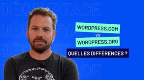 Les différences entre WordPress.com et WordPress.org expliquées par Jean-Baptiste Audras